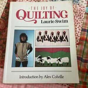 The Joy of Quilting Softcover Book by Laurie Swim Vintage 1980s DIY Projects
